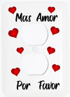 Mas Amor Por Favor Wall Light Switch Plate Covers In English More Love Please inspirational Wall Phrase Saying